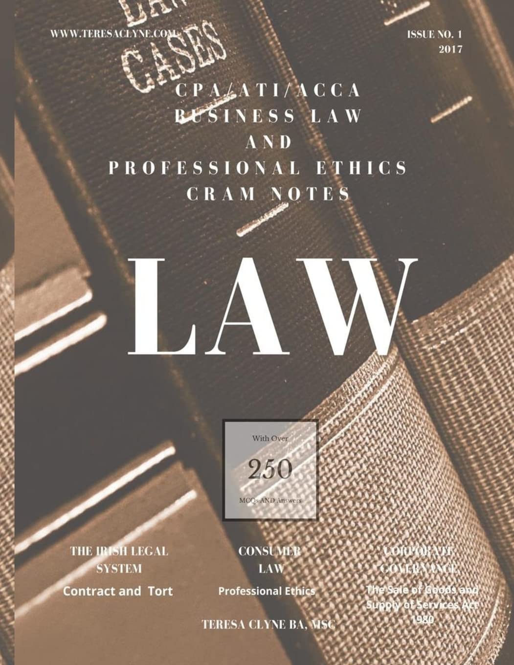 CPA / ACCA / ATI Business law in Ireland: Cram Notes - Revision Notes with MCQ's Law