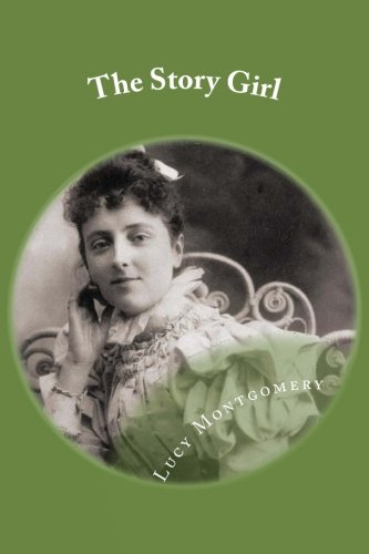 The Story Girl: Classic Literature Classics