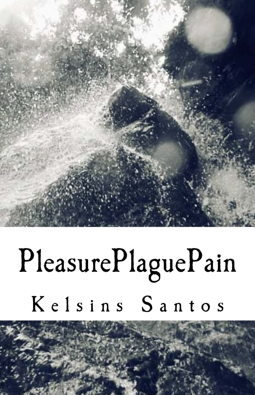 Pleasure, Plague & Pain Poetry