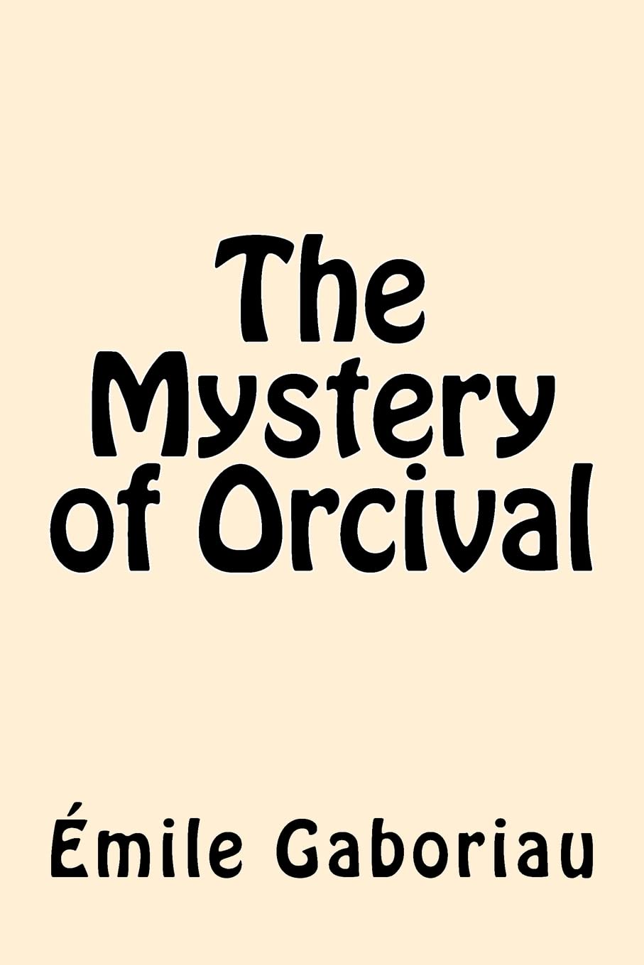 The Mystery of Orcival Contemporary literature