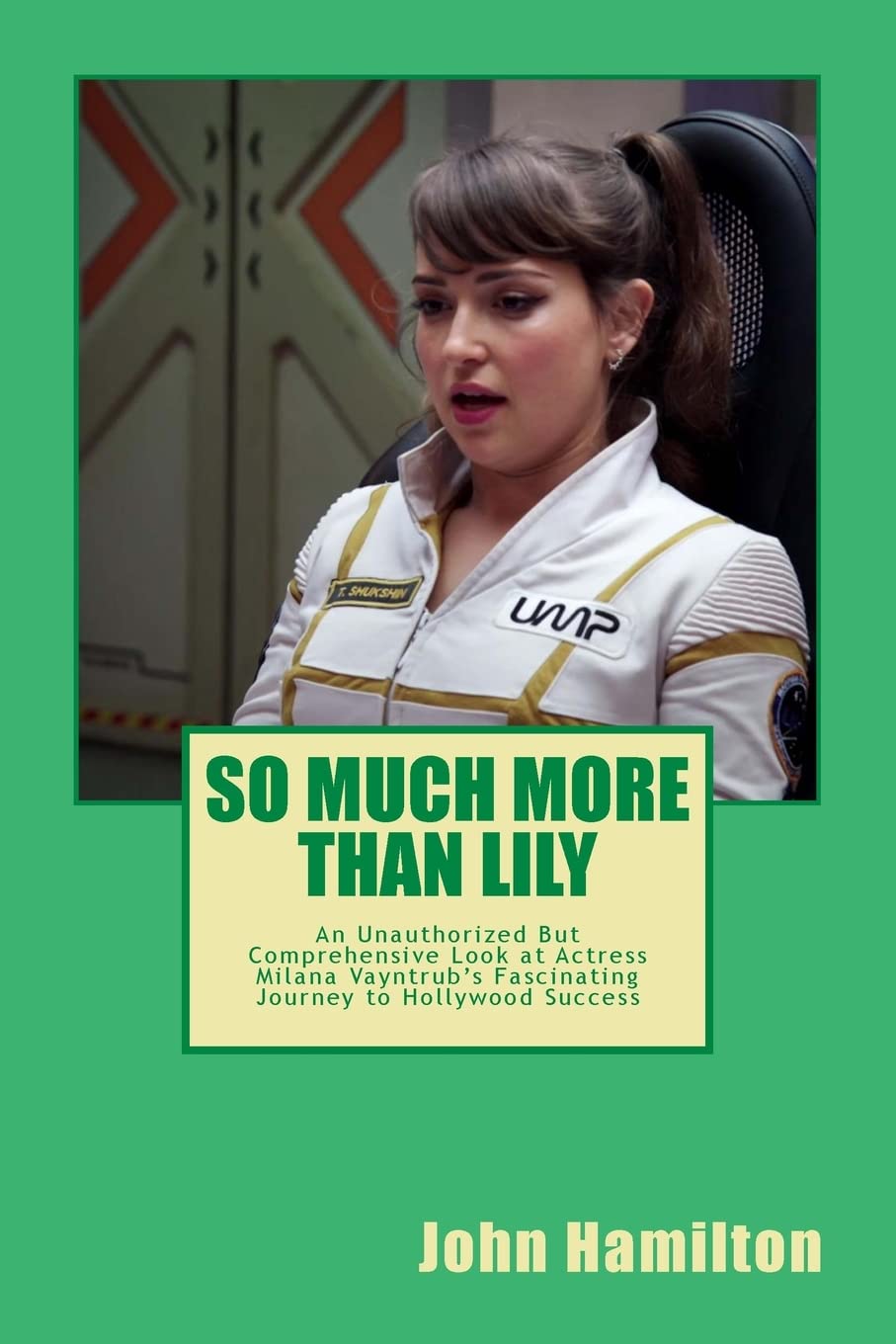 So Much More Than Lily: An Unauthorized but Comprehensive Look at Actress & Comedian Milana Vayntrub's Fascinating Journey to Commercial Success Art & Literature