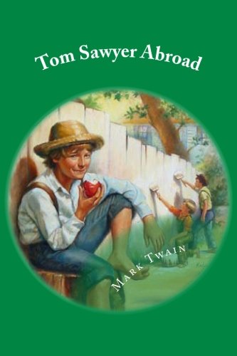 Tom Sawyer Abroad: CLassic Literature Classics