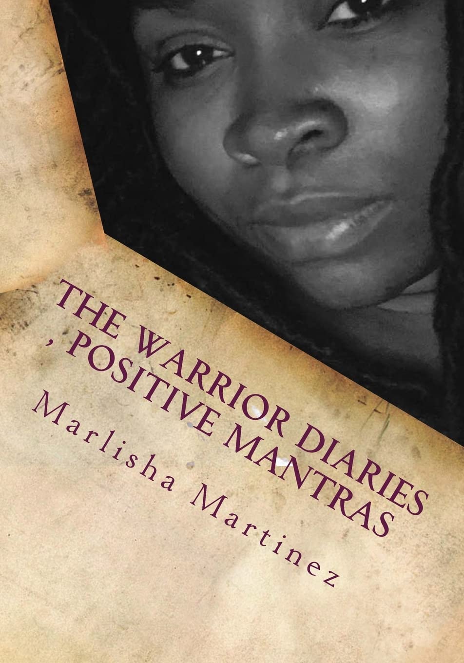 The Warrior Diaries , Positive Mantras: Warrior Mantras Vol.1 Self-help