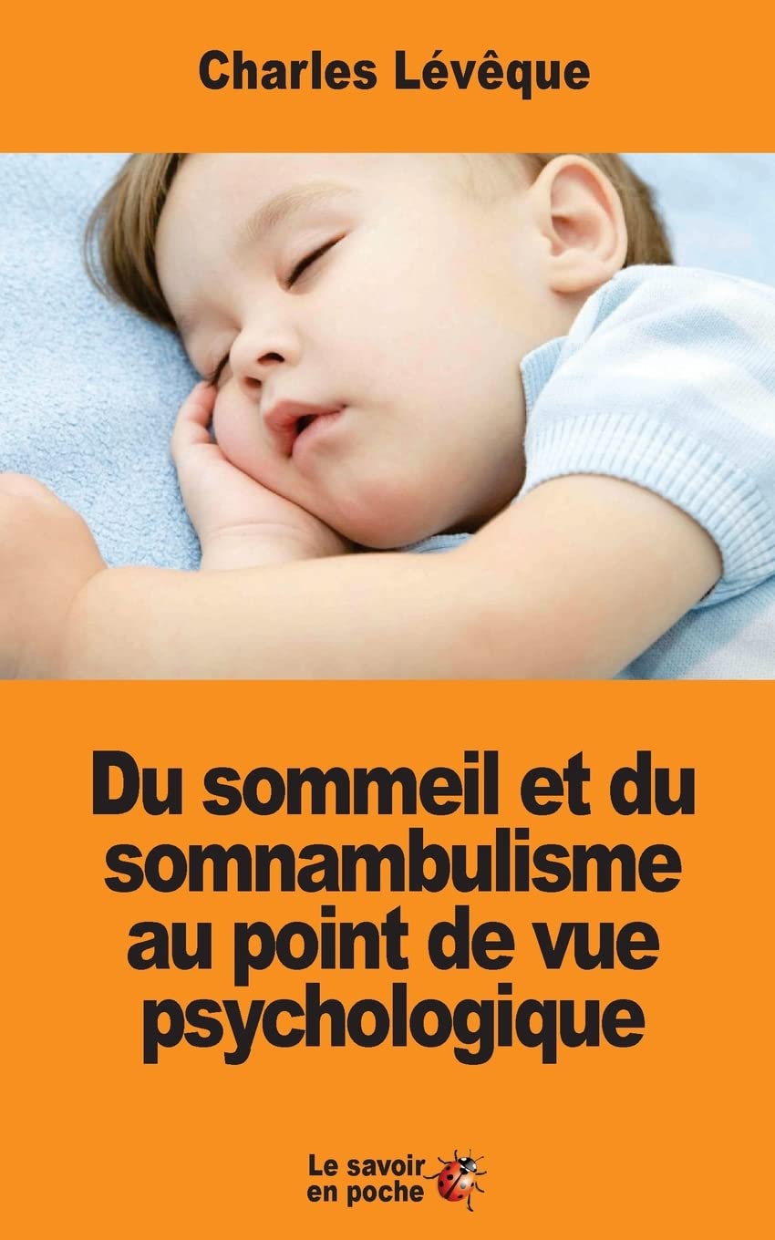 Du sommeil et du somnambulisme au point de vue psychologique Philosophy
