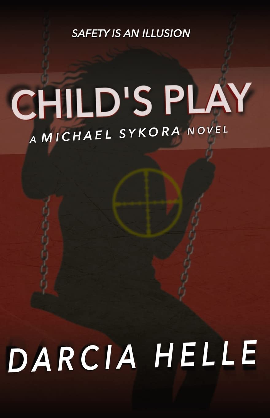 Child's Play (Michael Sykora Novels, Band 4) Suspense & Thrillers