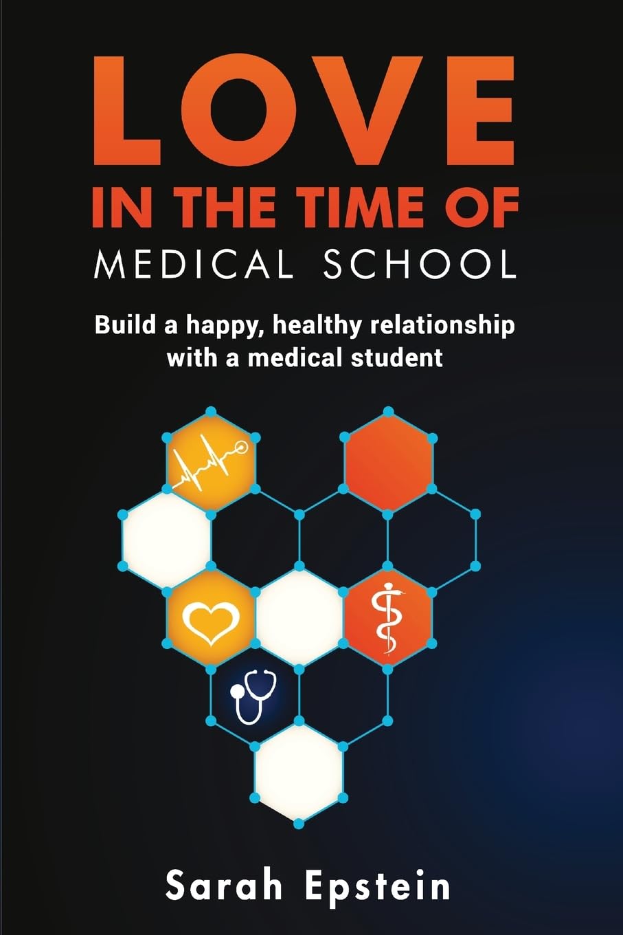 Love in the time of medical school: Build a happy, healthy relationship with a medical student Medicine
