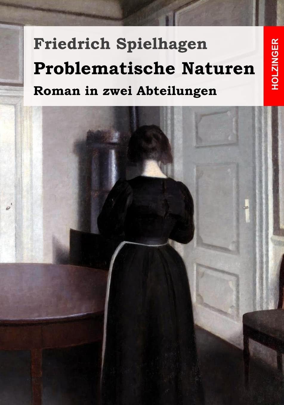 Problematische Naturen: Roman in zwei Abteilungen Classics