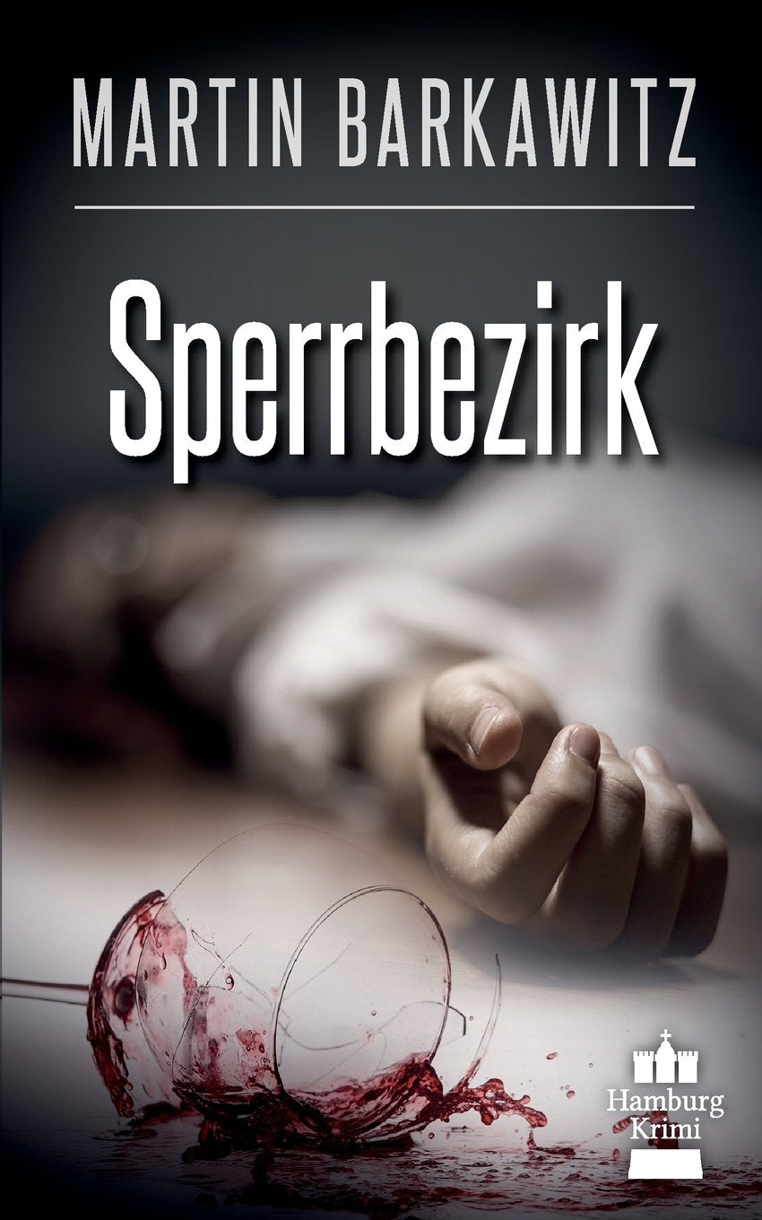 Sperrbezirk: SoKo Hamburg 14 - Ein Heike Stein Krimi: Hamburg Krimi (SoKo Hamburg - Ein Fall für Heike Stein, Band 14) Detective & CSI