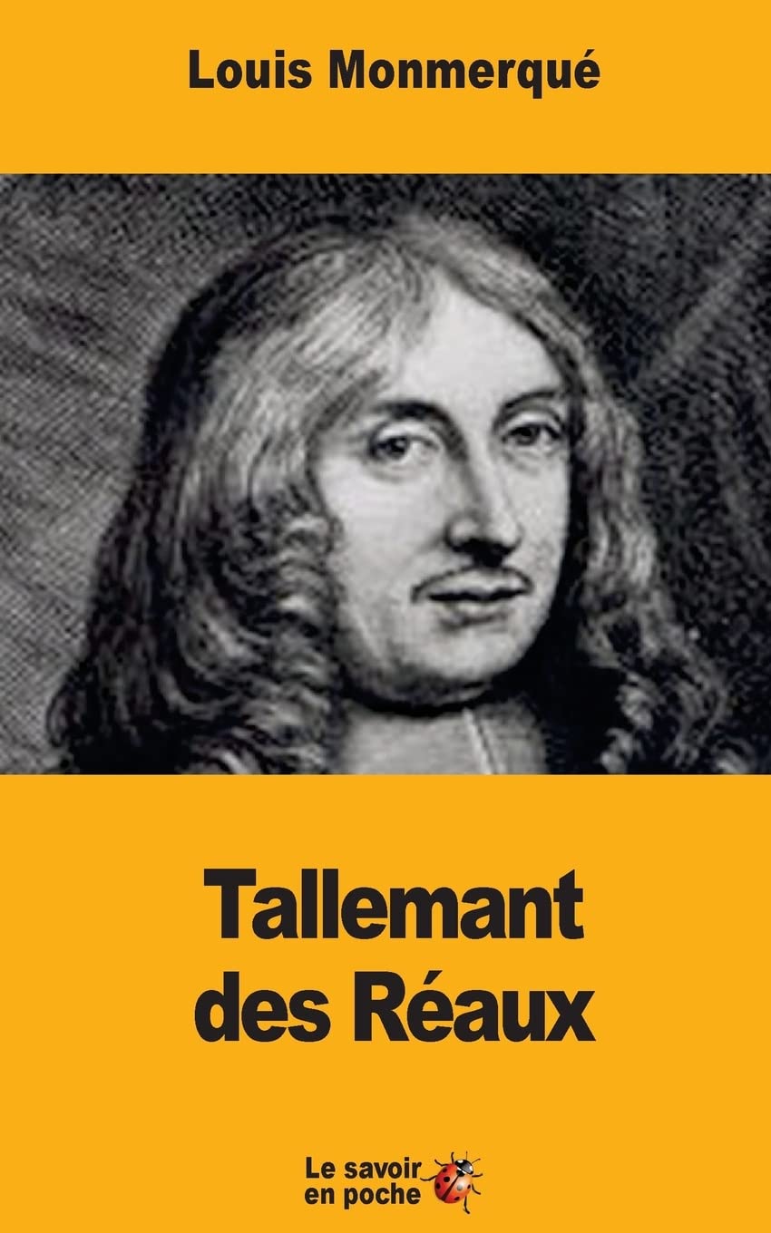 Tallemant des Réaux: Sa vie et ses mémoires Science