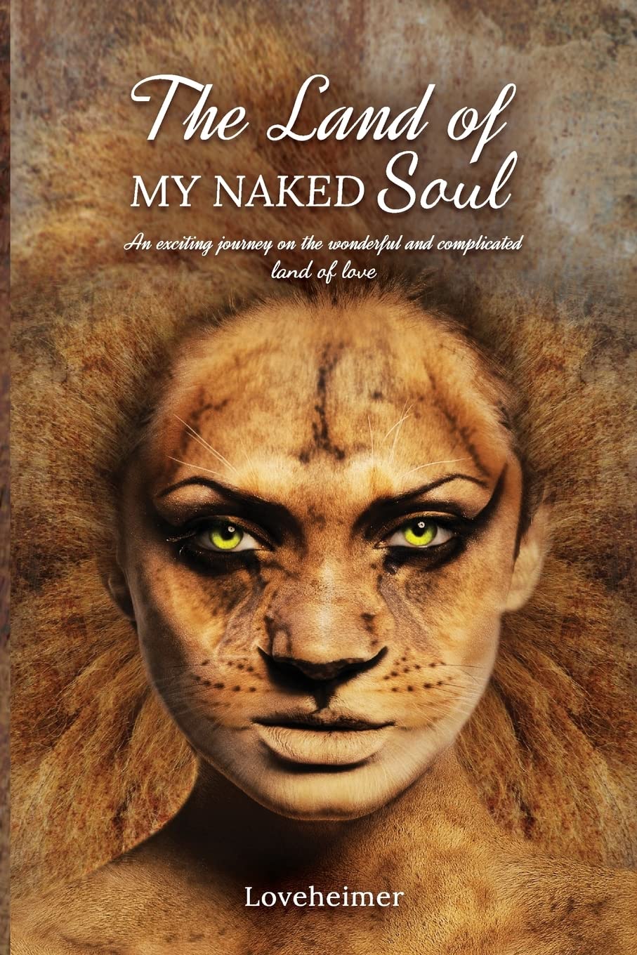 The Land of MY NAKED Soul: An exciting journey on the wonderful and complicated land of love Memories