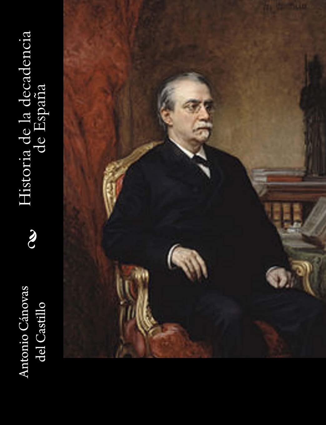 Historia de la decadencia de España Historical Fiction