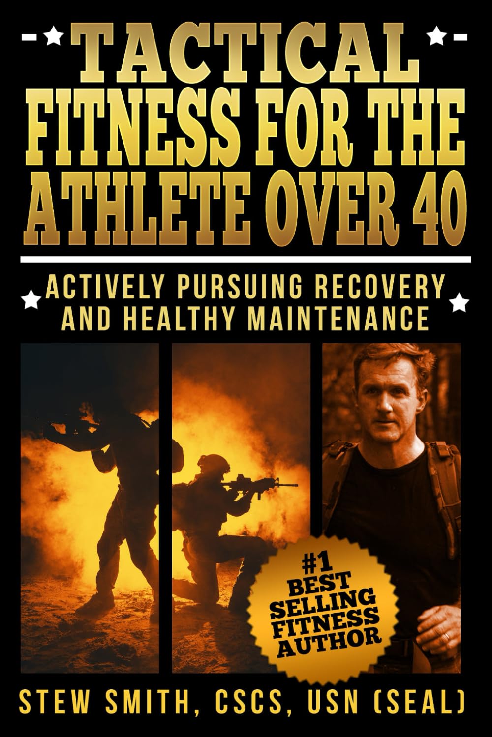 Tactical Fitness For the Athlete Over 40: Actively Pursuing Recovery and Healthy Maintenance Health, Nutrition & Fitness
