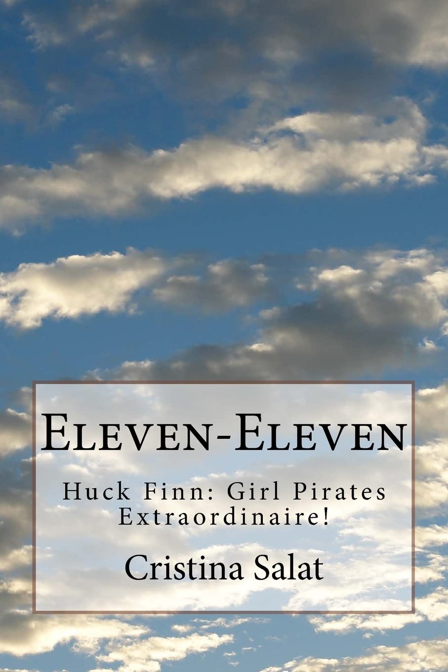 Eleven-Eleven: Huck Finn: Girl Pirates Extraordinaire! Action & Adventure