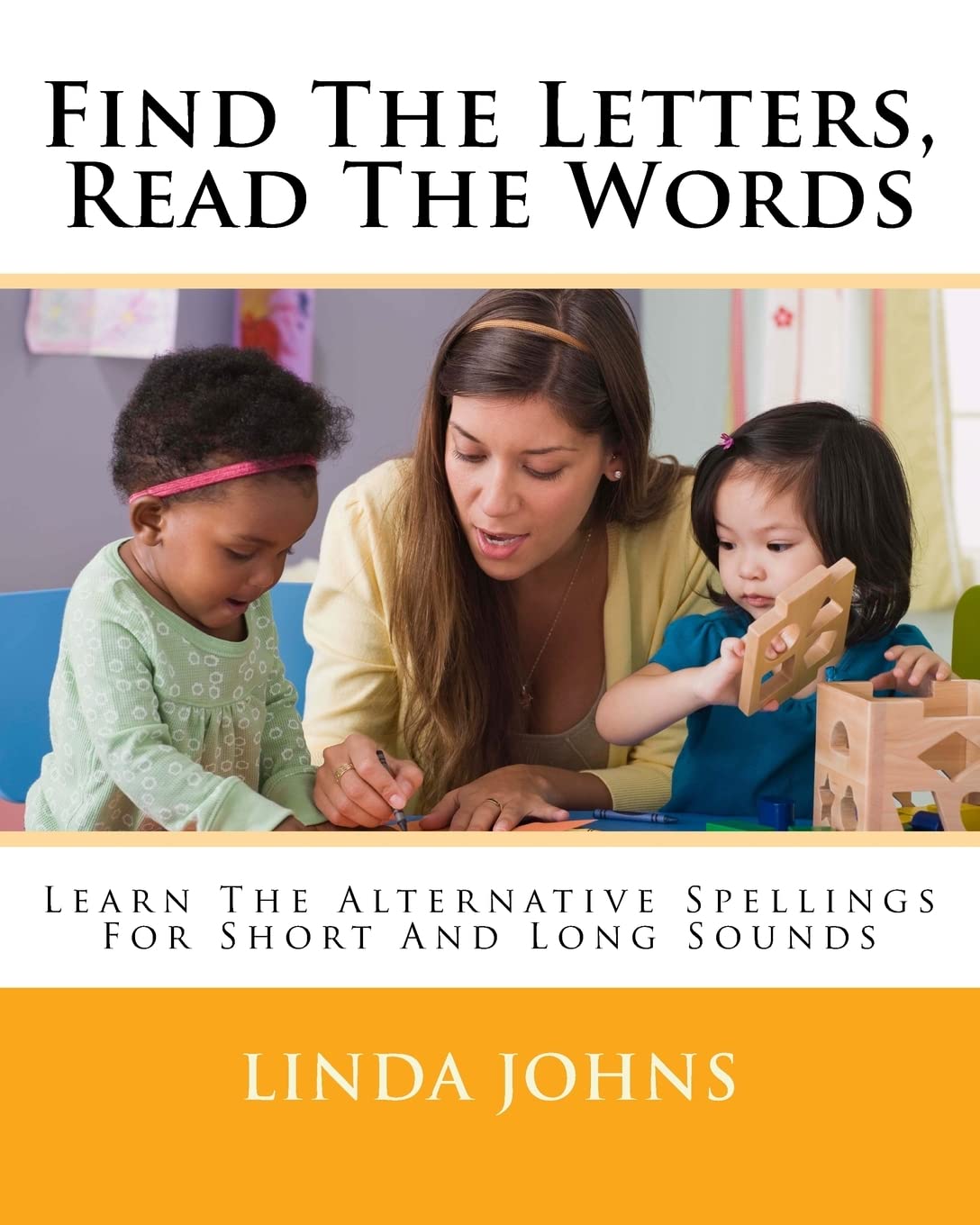 Find The Letters, Read The Words: Learn The Alternative Spellings For Short And Long Sounds (Find The Letters, Read The Words (Learn To Read), Band 5) Learning & Reference