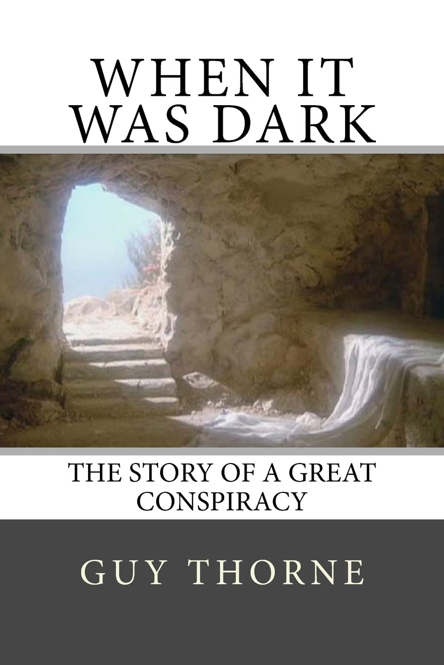 When It Was Dark: The Story of a Great Conspiracy Religion & Esotericism
