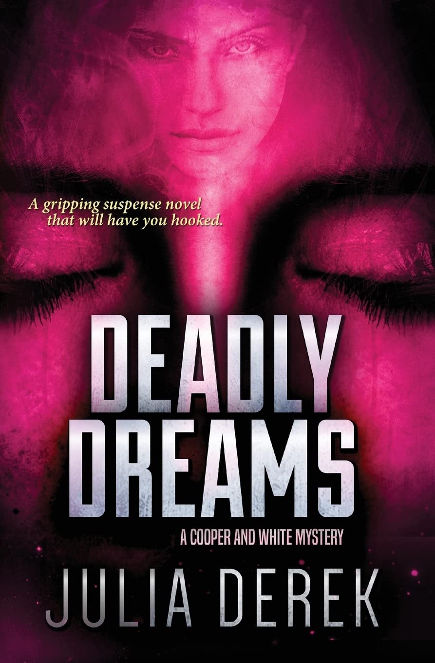 Deadly Dreams: A fast-paced suspense novel with a killer twist. (Cooper and White, Band 3) Suspense & Thrillers