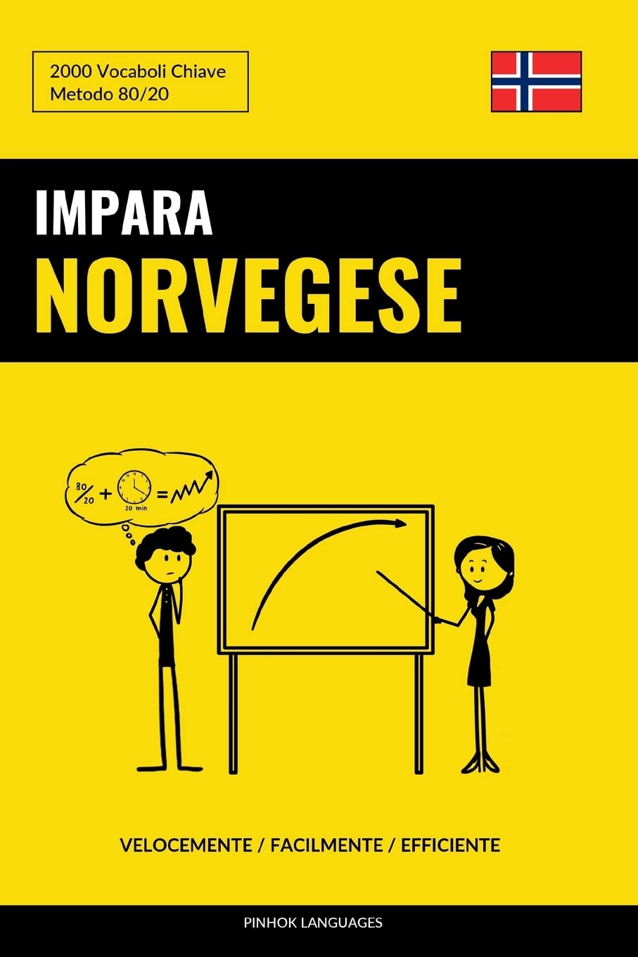 Impara il Norvegese - Velocemente / Facilmente / Efficiente: 2000 Vocaboli Chiave Foreign Languages ​​& Dictionaries