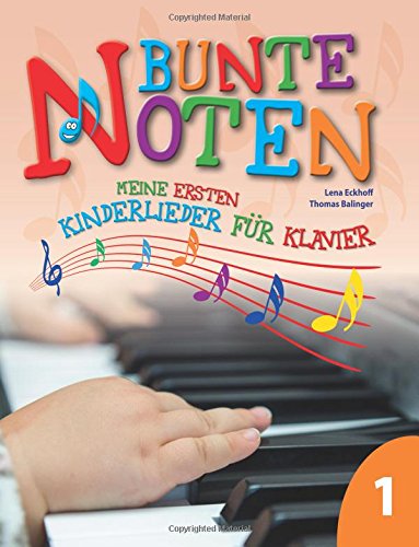 Bunte Noten: Meine ersten Kinderlieder für Klavier 1 Sheet Music