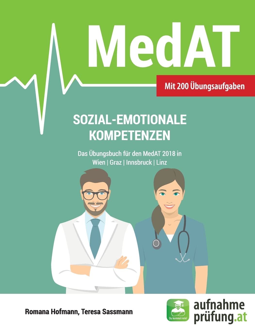 Sozial-emotionale Kompetenzen: Das Übungsbuch für den MedAT 2018 in Wien, Graz, Innsbruck und Linz Books