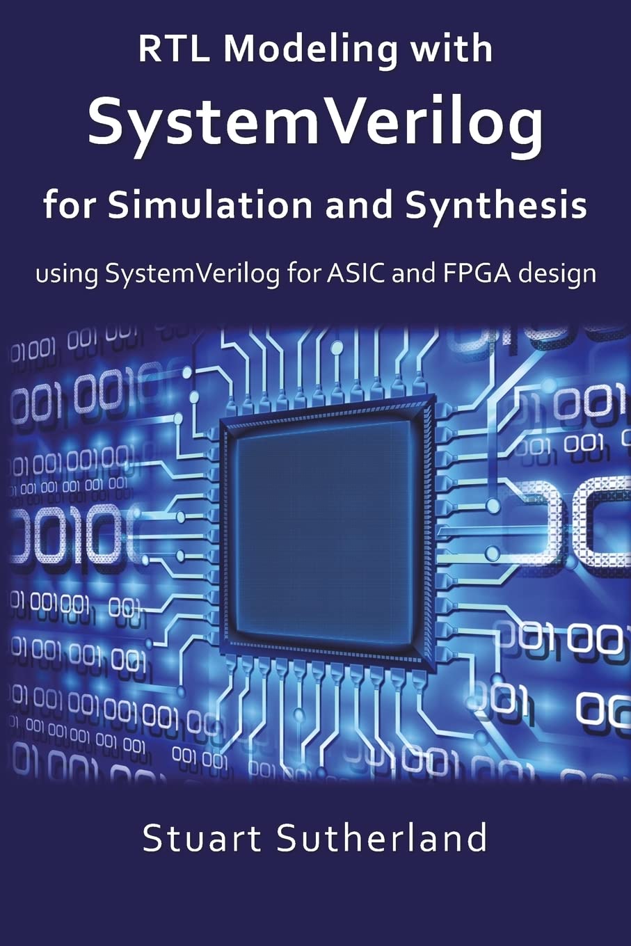 Product Image: RTL Modeling with SystemVerilog for Simulation and Synthesis: Using SystemVerilog for ASIC and FPGA Design