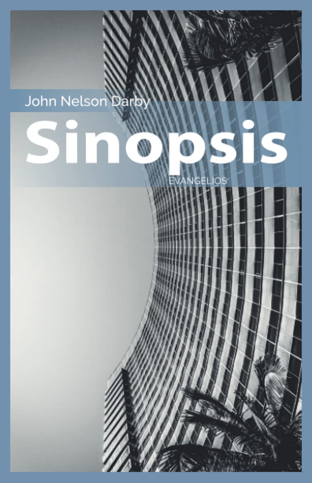 Sinopsis: Evangelios (Comentario Sinóptico Del Nuevo Testamento, Band 1) Religion & Esotericism