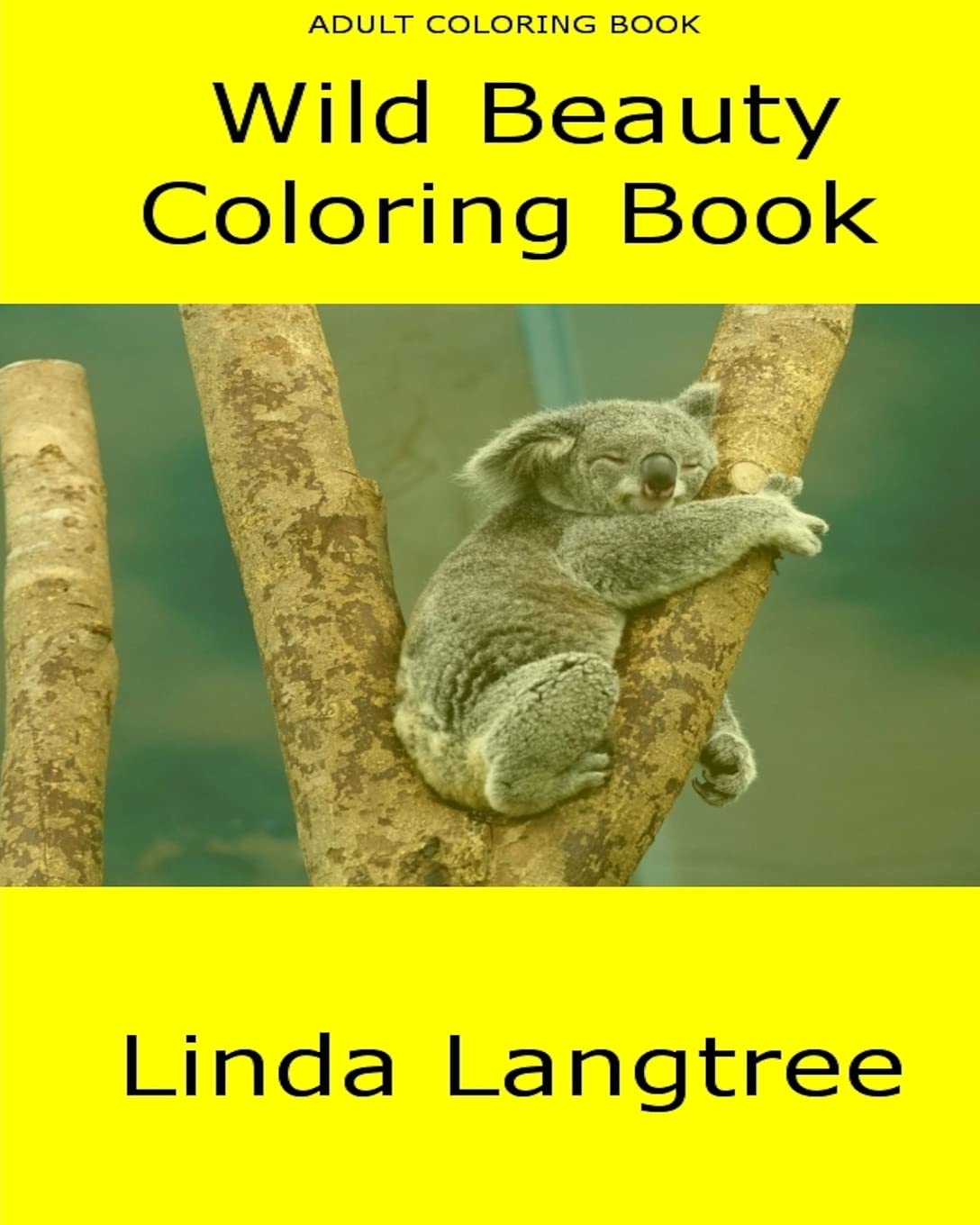 Wild Beauty Coloring Book: Adult Coloring Book Hobbies & Crafts