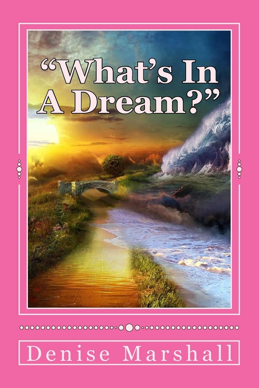 "What's In A Dream?": Understanding the Mystery of Dream Communication Religion & Esotericism