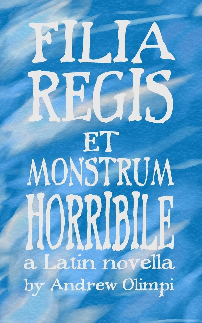 Filia Regis et Monstrum Horribile book