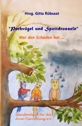 Pechvögel und Spottdrosseln: Wer den Schaden hat ... Contemporary literature