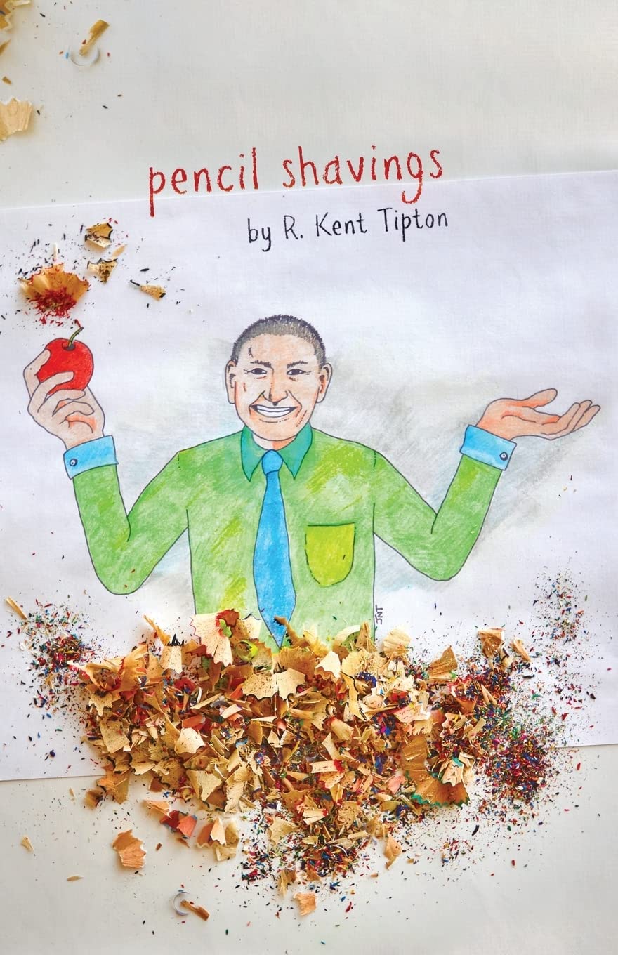 Pencil Shavings: (and other true tales of woe and wonder) Memories