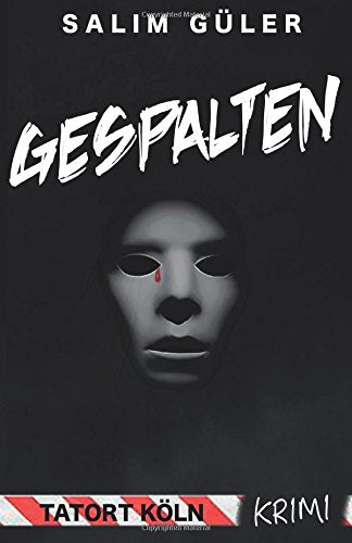 Gespalten - Tatort Köln: Krimi Action & Adventure