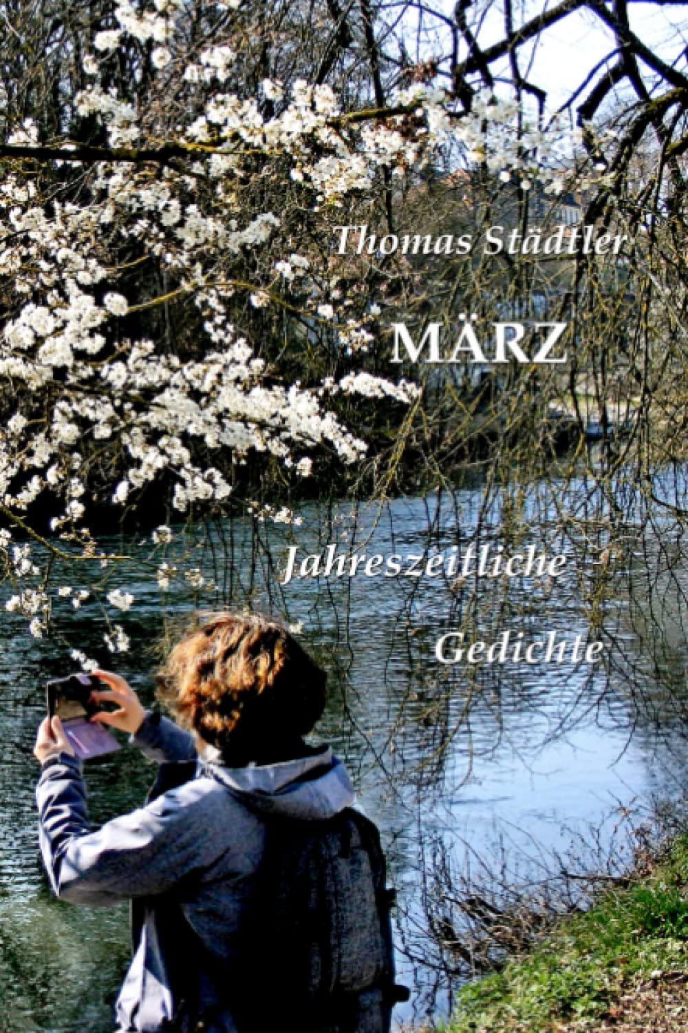 März: Jahreszeitliche Gedichte / Mit einem Vorwort von Sahra Wagenknecht (Die zwölf Monate) Poetry