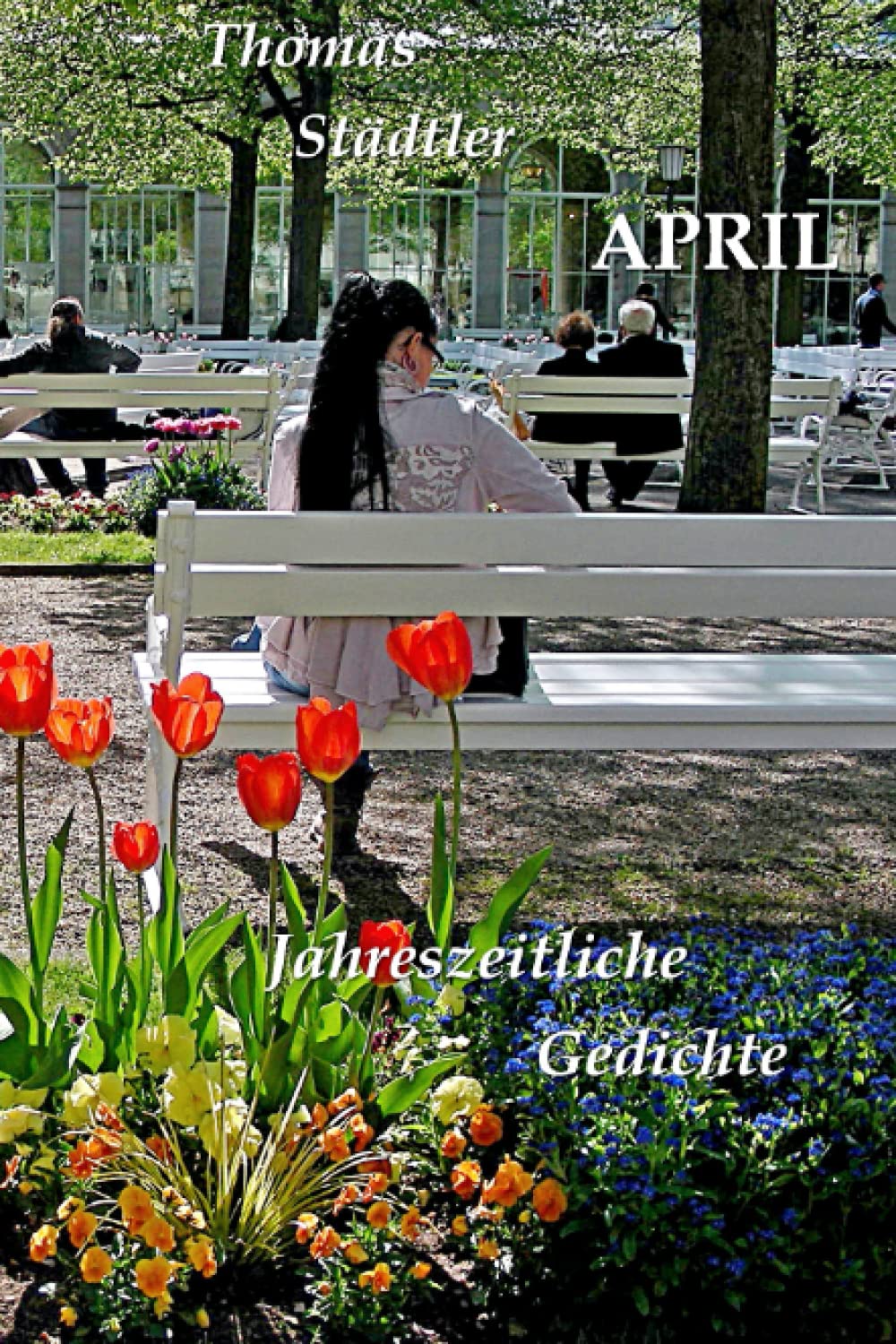 April: Jahreszeitliche Gedichte / Mit einem Vorwort von Sahra Wagenknecht (Die zwölf Monate) Poetry
