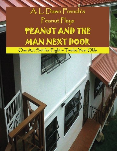 Peanut and the Man Next Door (Peanut Plays) Film, Art & Culture