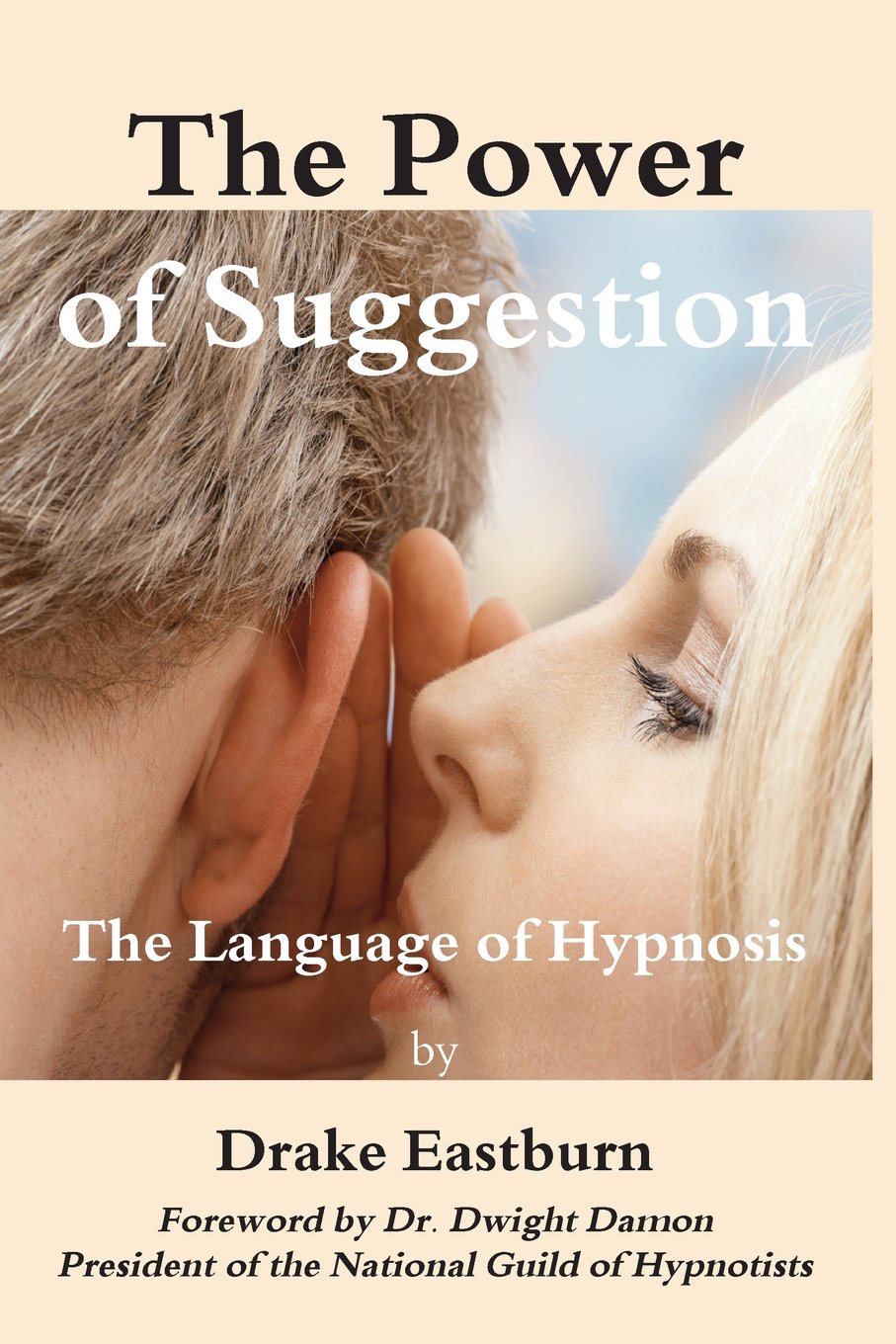 The Power of Suggestion: The Language of Hypnosis Psychology