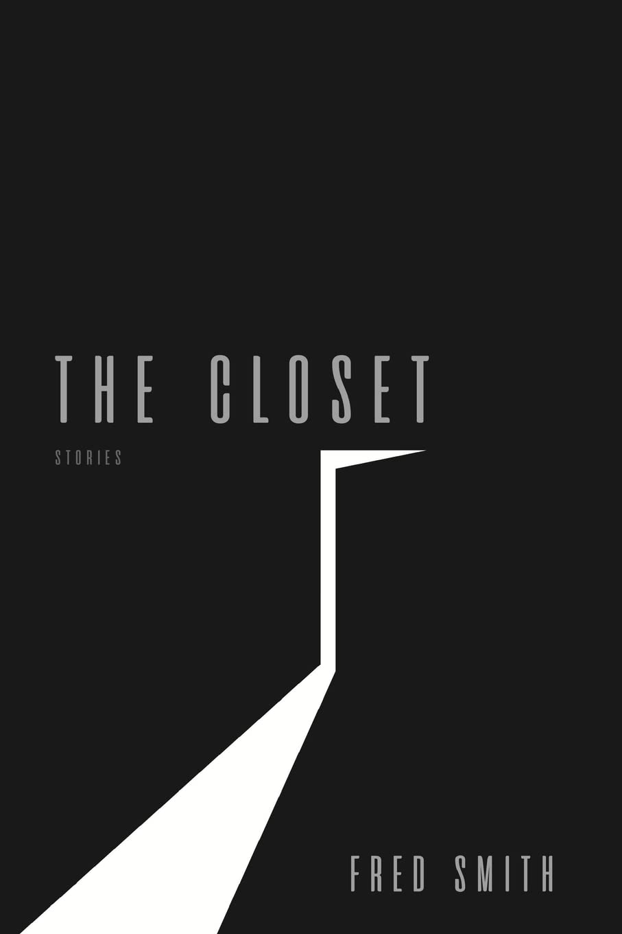 The Closet: stories Essays & Short Stories