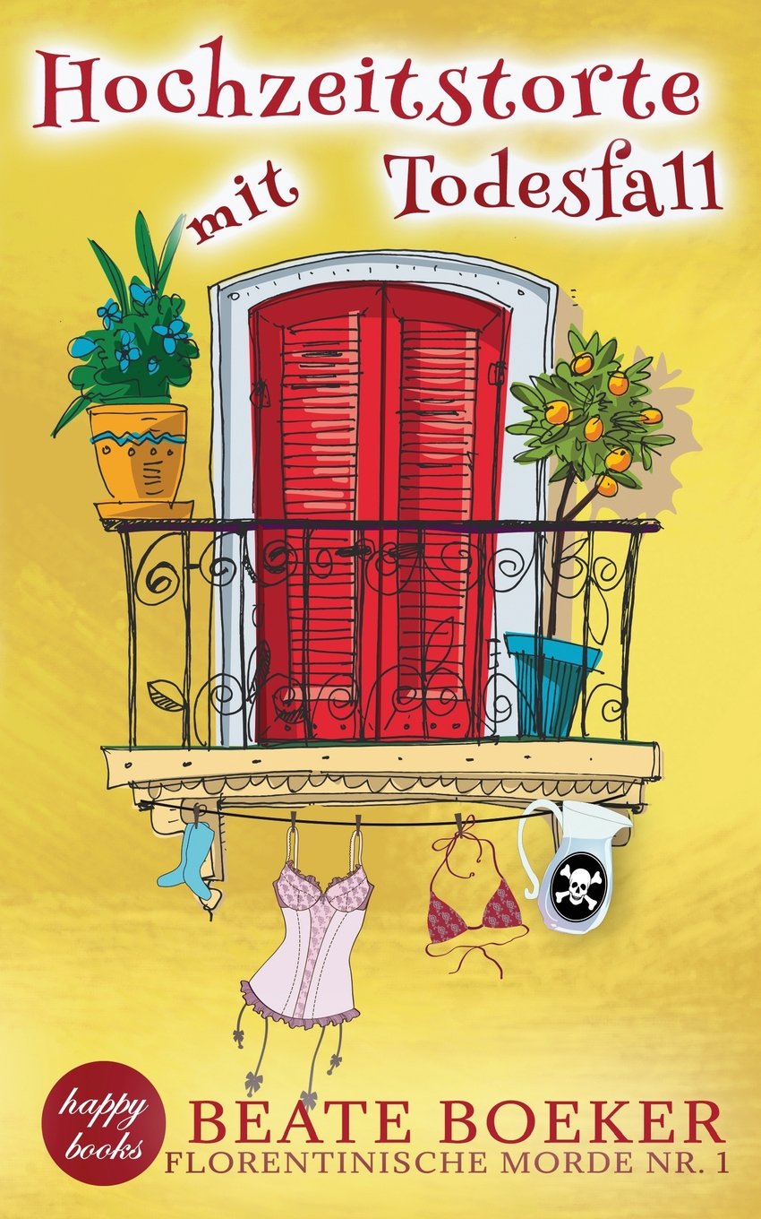Hochzeitstorte mit Todesfall (Florentinische Morde, Band 1) Humour & Satire