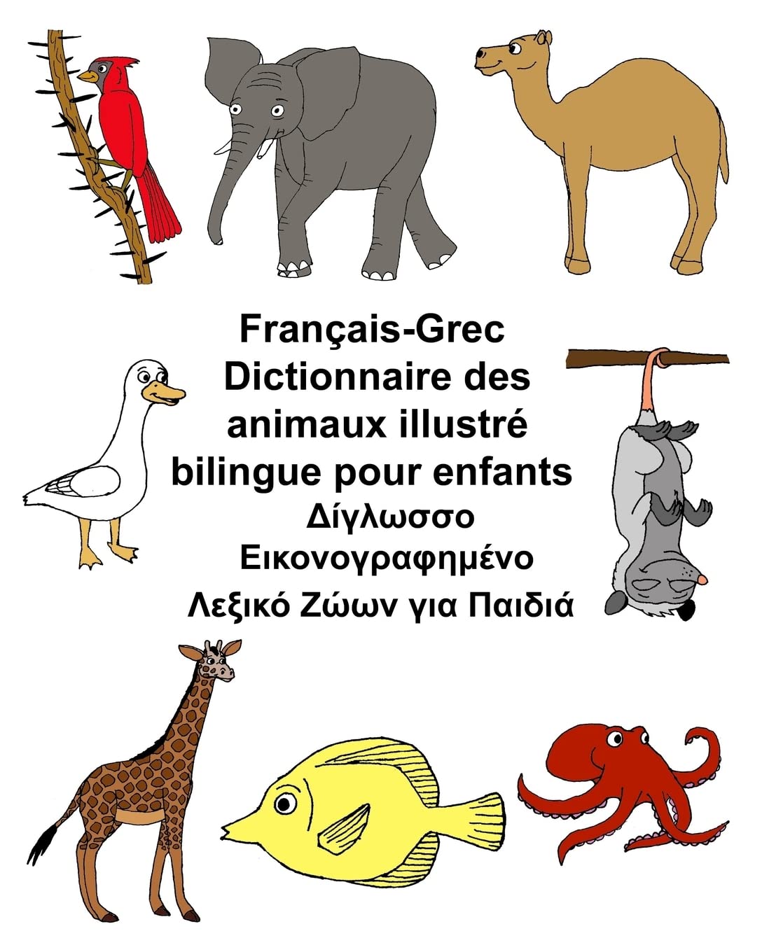 Français-Grec Dictionnaire des animaux illustré bilingue pour enfants (FreeBilingualBooks.com) Foreign Languages ​​& Dictionaries