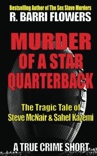 Murder of a Star Quarterback: The Tragic Tale of Steve McNair & Sahel Kazemi (A True Crime Short) Politics & Society
