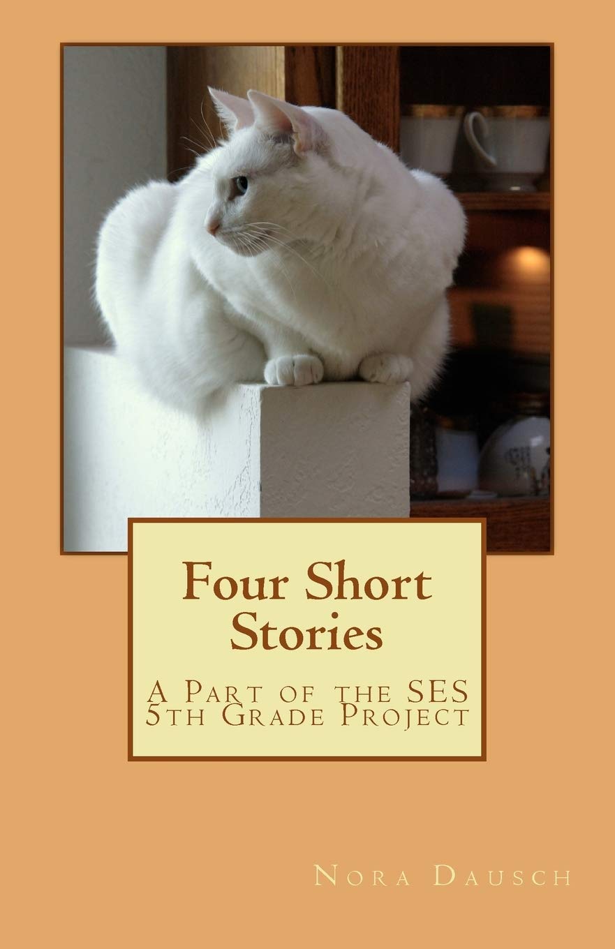 Four Short Stories: A Part of the SES 5th Grade Project book
