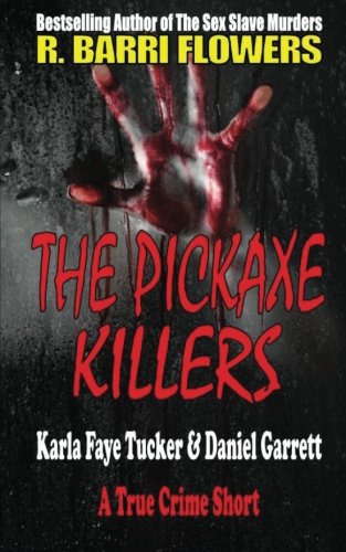 The Pickaxe Killers: Karla Faye Tucker & Daniel Garrett (A True Crime Short) Politics & Society