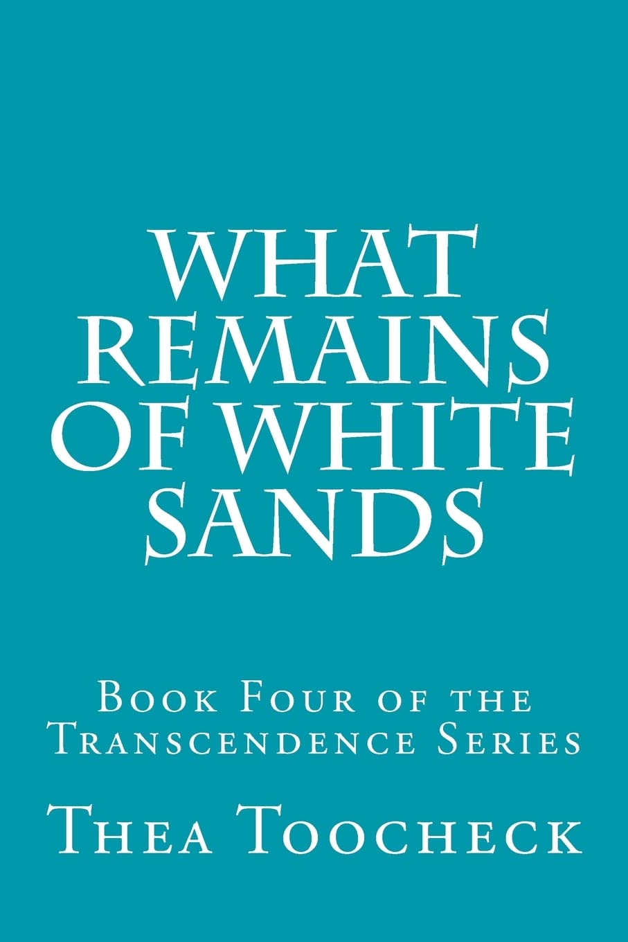 What Remains of White Sands (The Transcendence Series, Band 4) Urban Fantasy