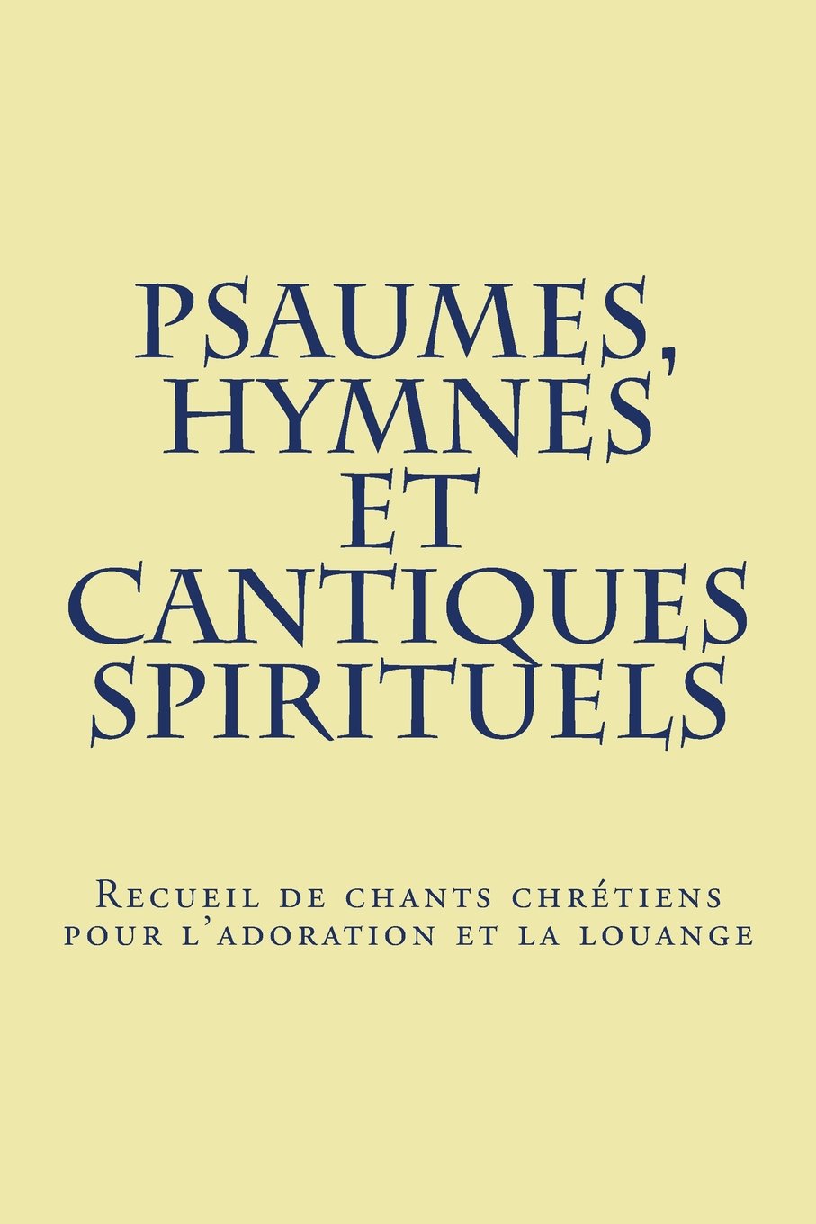 Psaumes, Hymnes et Cantiques Spirituels Religion & Esotericism