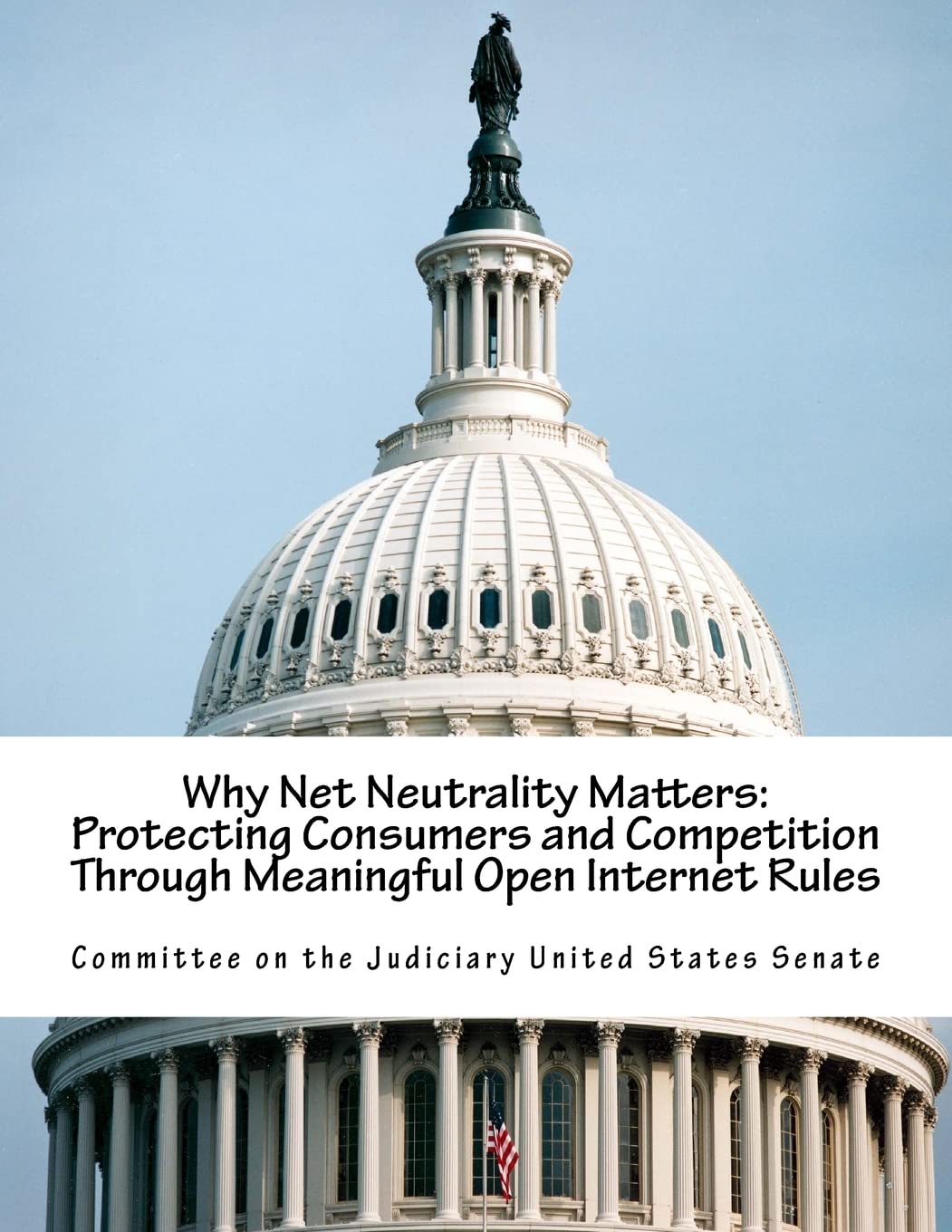 Why Net Neutrality Matters: Protecting Consumers and Competition Through Meaningful Open Internet Rules Computer Science