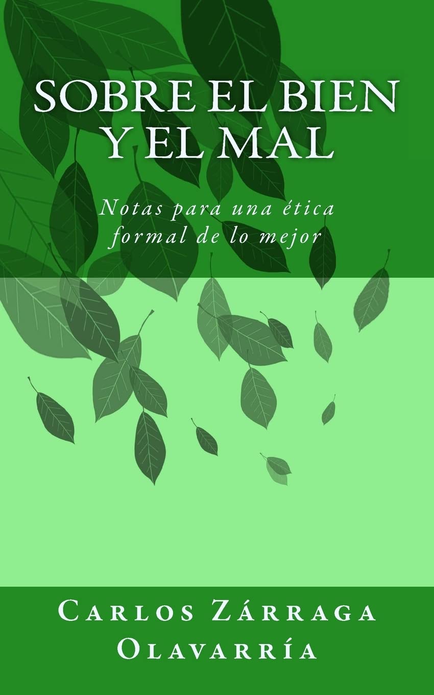 Sobre el bien y el mal: Notas para una etica formal de lo mejor Philosophy