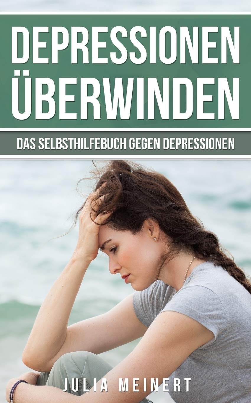 Depressionen überwinden: Das Selbsthilfebuch gegen Depressionen Religion & Esotericism