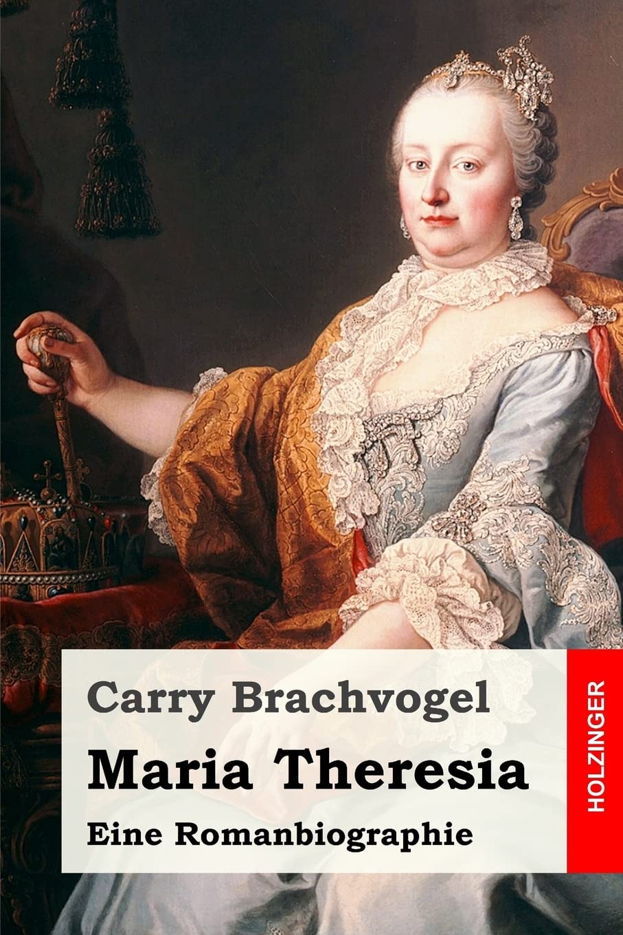 Maria Theresia: Eine Romanbiographie Contemporary literature