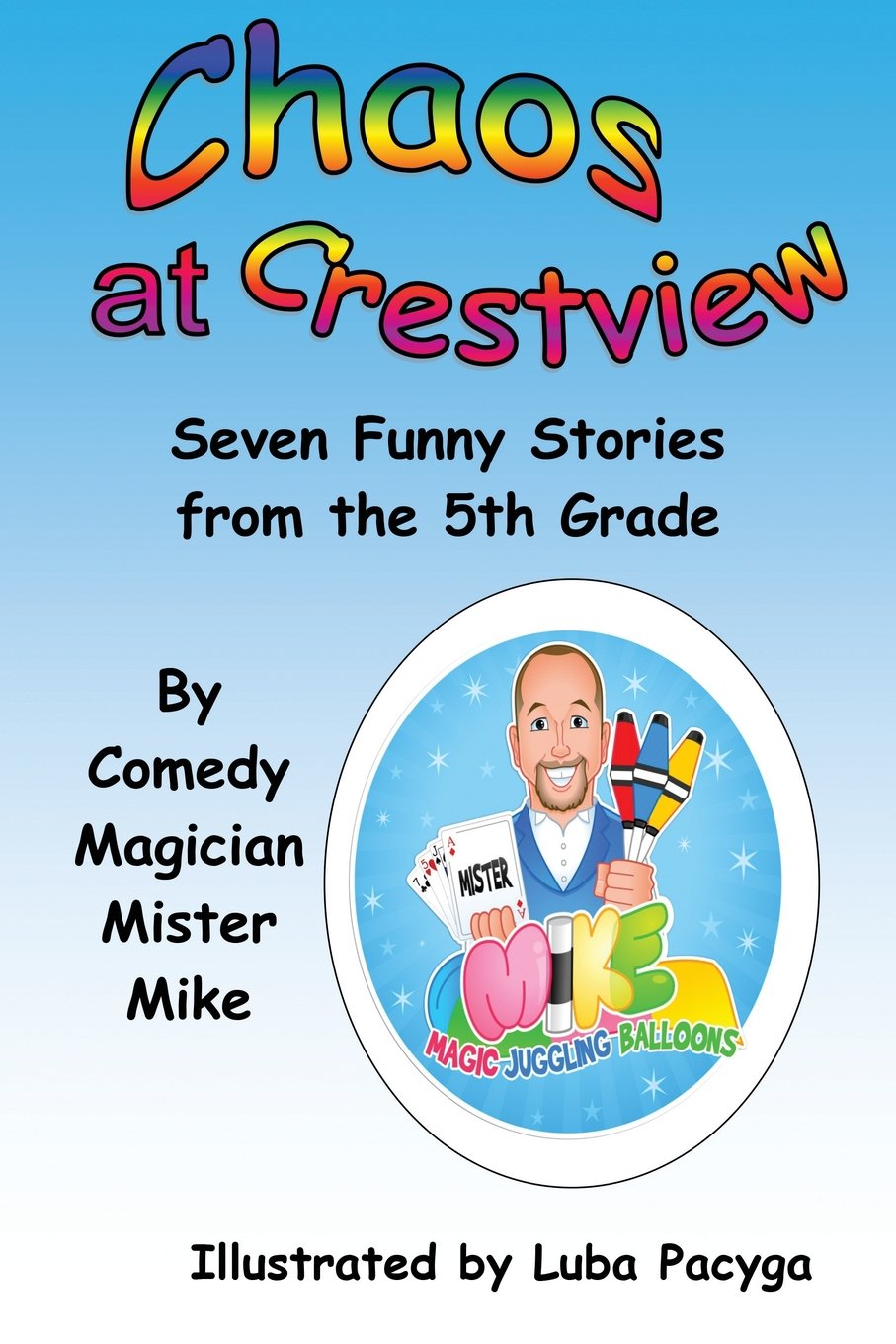 Chaos at Crestview: Seven Funny Stories from the Fifth Grade Novels & Short Stories