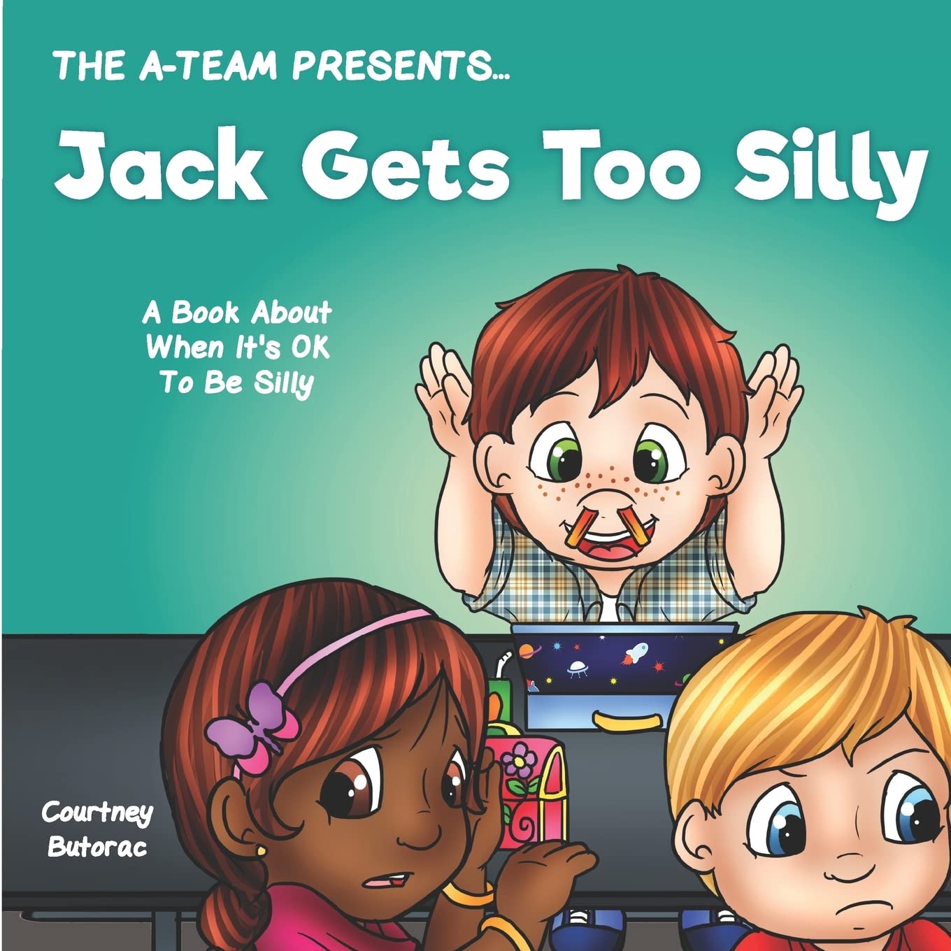 Jack Gets Too Silly: A Book About When It's OK To Be Silly (The A-Team Presents..., Band 4) Learning & Reference