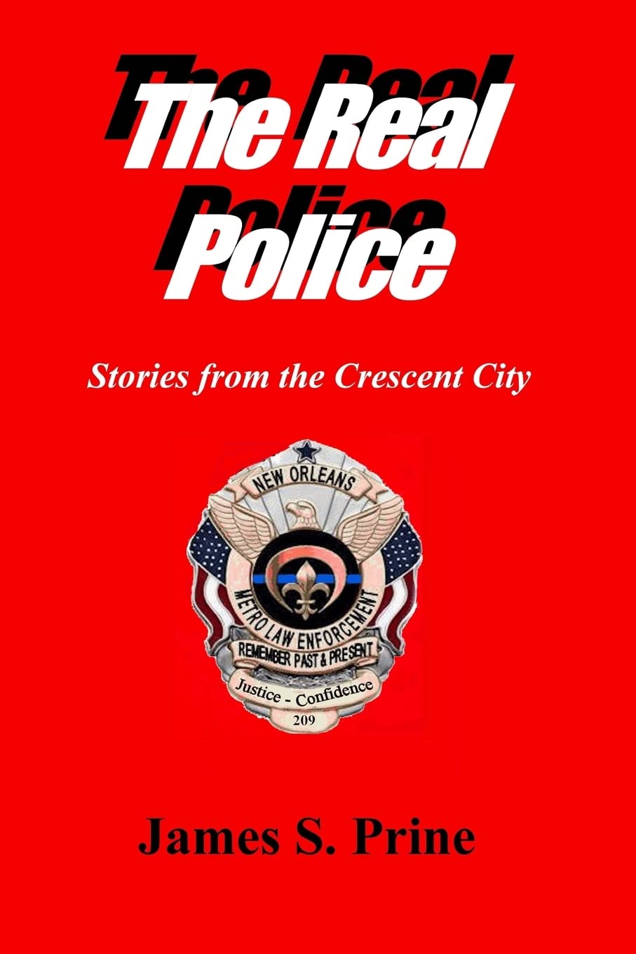 The Real Police: Stories from the Crescent City Politics & Society